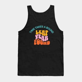 Leap Year Found Retro Groovy Funny Leap Year Birthday Tank Top